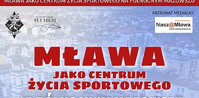 Mława jako centrum życia sportowego na Północnym Mazowszu. Rusza przełomowy projek