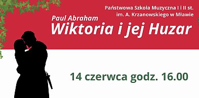 Ostatni spektakl operetki "WIKTORIA I JEJ HUZAR"