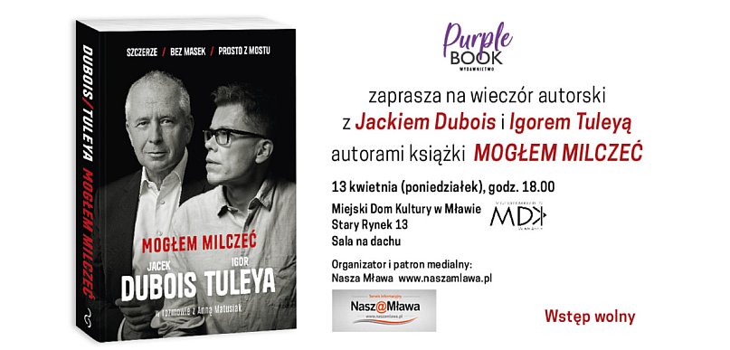 Zaproszenie na spotkanie autorskie z Jackiem Dubois i Igorem Tuleyą w Mławie